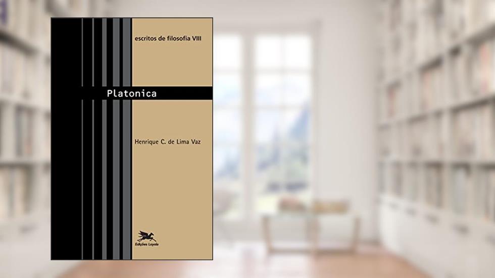 Escritos de filosofia VIII: Platonica: 8, do autor Henrique Cláudio de Lima Vaz