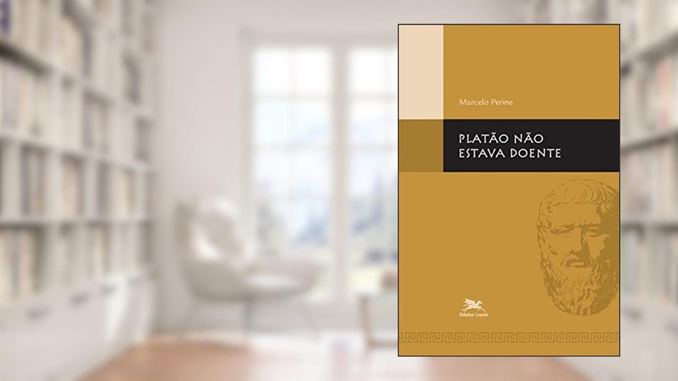 Platão não estava doente, do autor Marcelo Perine