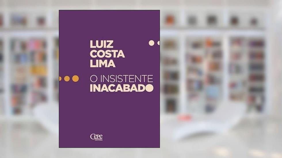 Insistente Inacabado, O, do autor Luiz Costa Lima