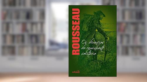 Capa de Os Devaneios do Caminhante Solitário - Rousseau, do autor Jean-Jacques Rousseau