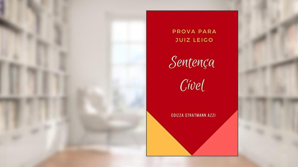Prova para Juiz Leigo:: Sentença Cível, do autor Edizza Stratmann Azzi