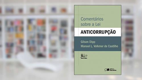 Capa de Comentários sobre a lei anticorrupção - 1ª edição de 2016, do autor Gilson Dipp; Manoel L. Volkmer de Castilho