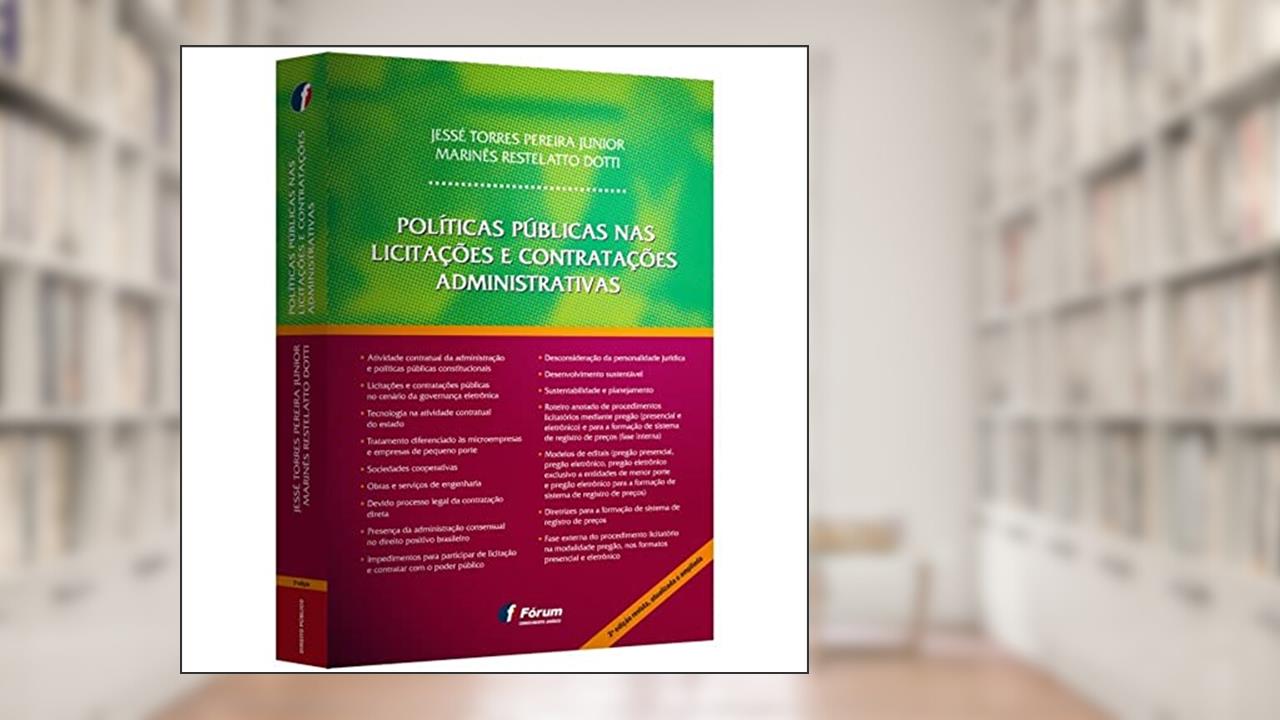 Políticas públicas nas licitações e contratações administrativas, do autor Jessé Torres Pereira Júnior