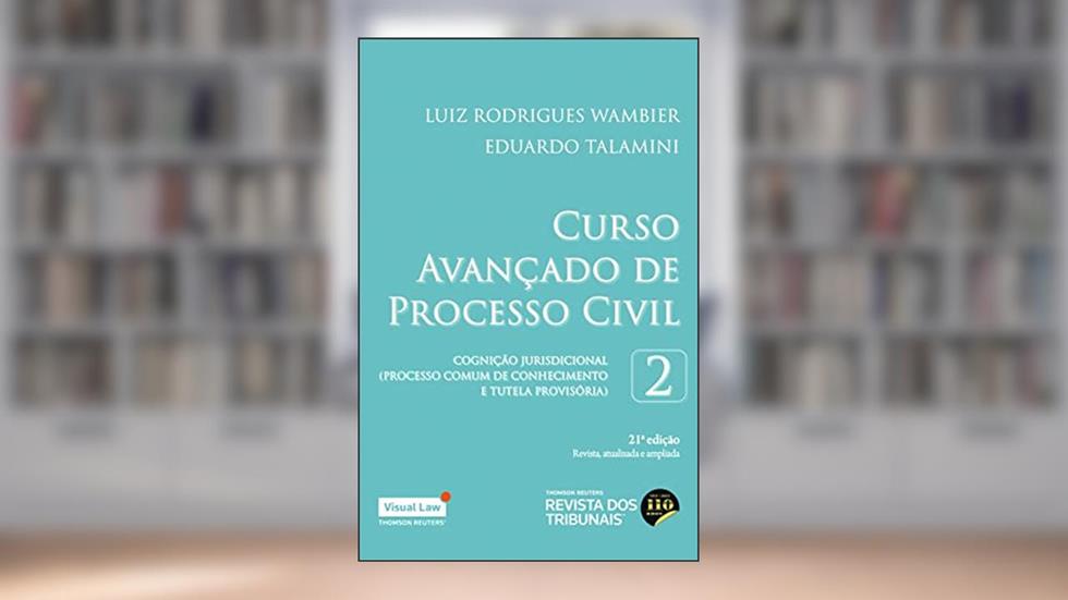 Curso Avançado de Processo Civil - Volume 2 - 21ª Edição, do autor Luiz Rodrigues Wambier; Eduardo Talamini
