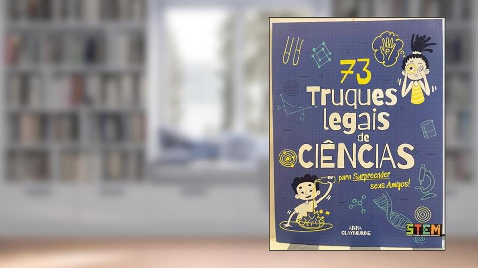 73 Truques Legais de Ciências, do autor Anna Claybourne; Pé Da Letra