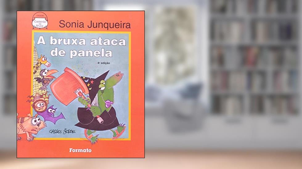 A Bruxa Ataca de Panela, do autor Sonia Marta Junqueira