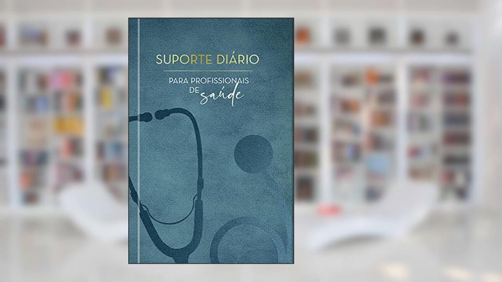 Suporte diário para profissionais de saúde, do autor Publicações Pão Diário