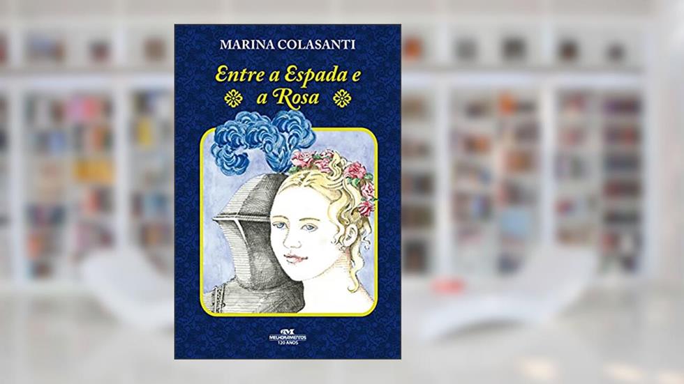 Entre a Espada e a Rosa, do autor Marina Colasanti