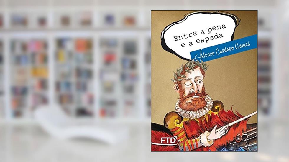 Entre a Pena e a Espada, do autor Álvaro Cardoso Gomes
