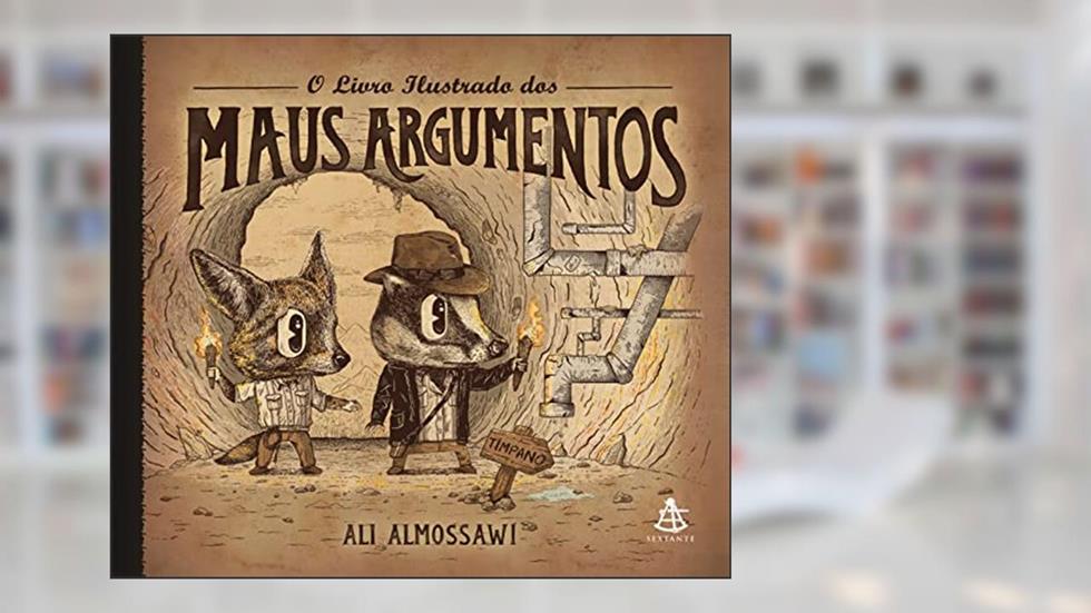 O livro ilustrado dos maus argumentos, do autor Ali Almossawi
