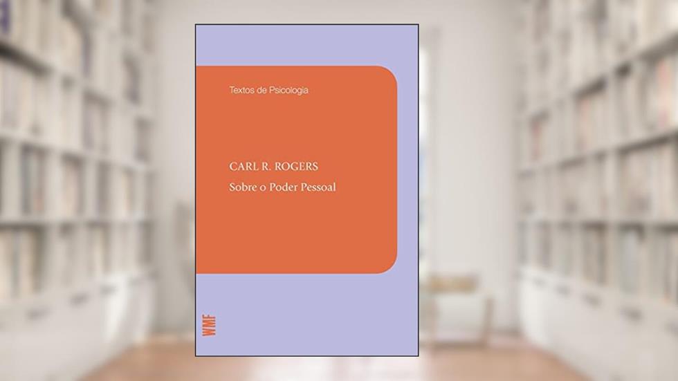 Sobre o poder pessoal, do autor Carl R. Rogers