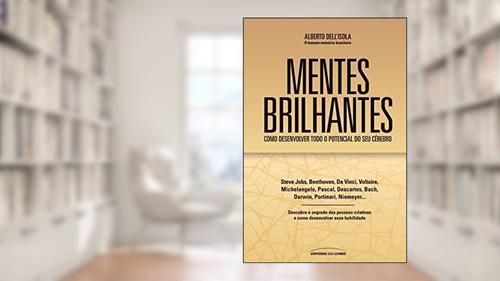 Capa de Mentes brilhantes: Como desenvolver o todo o potencial do seu cérebro, do autor Alberto Dell'isola