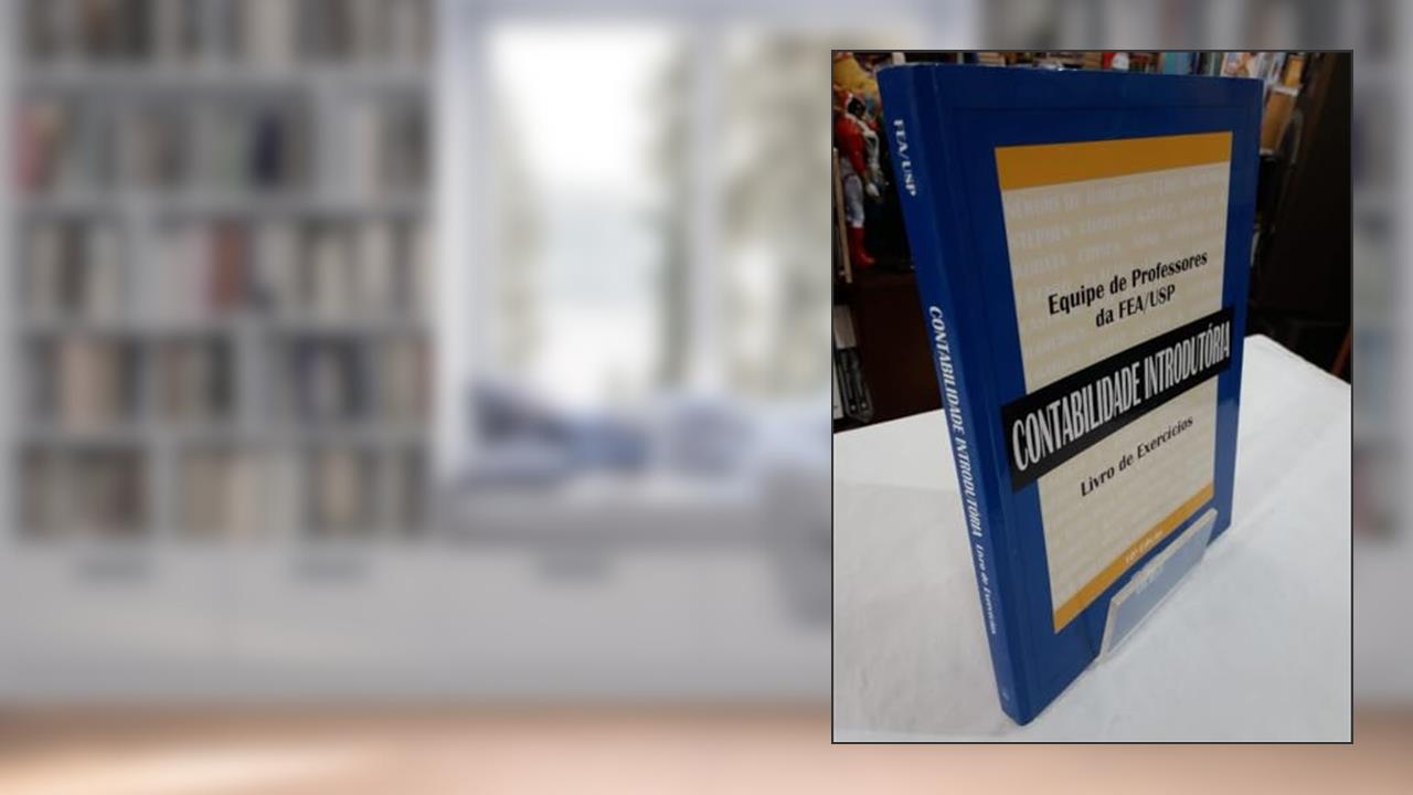 Contabilidade Introdutória (Livro De Exercícios), do autor Equipe De Professores (Fea Usp)