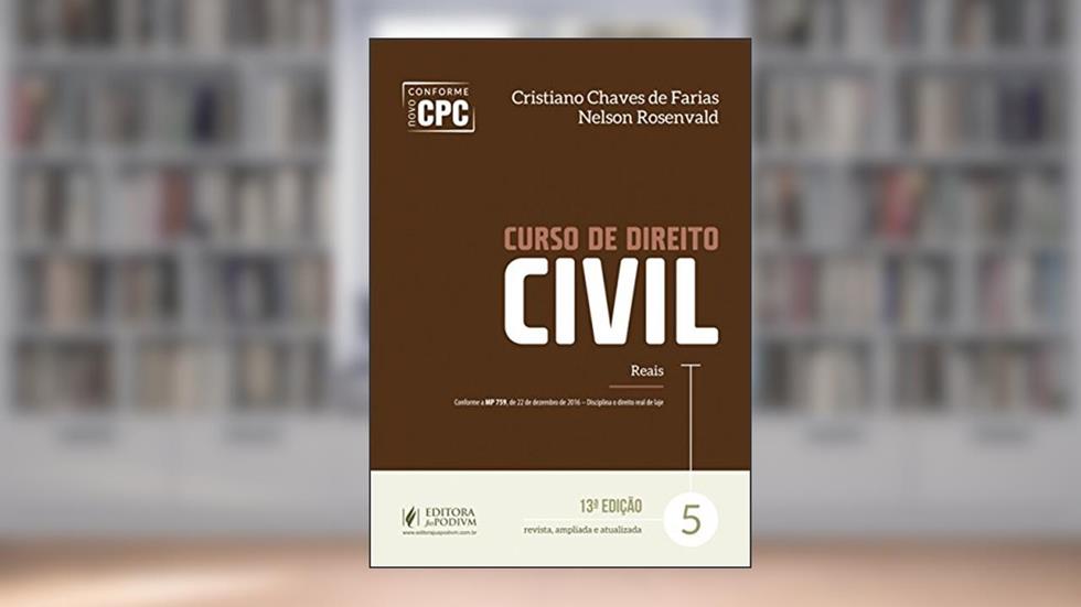 Curso de Direito Civil: Reais (Volume 5), do autor Cristiano Chaves de Farias; Nelson Rosenvald