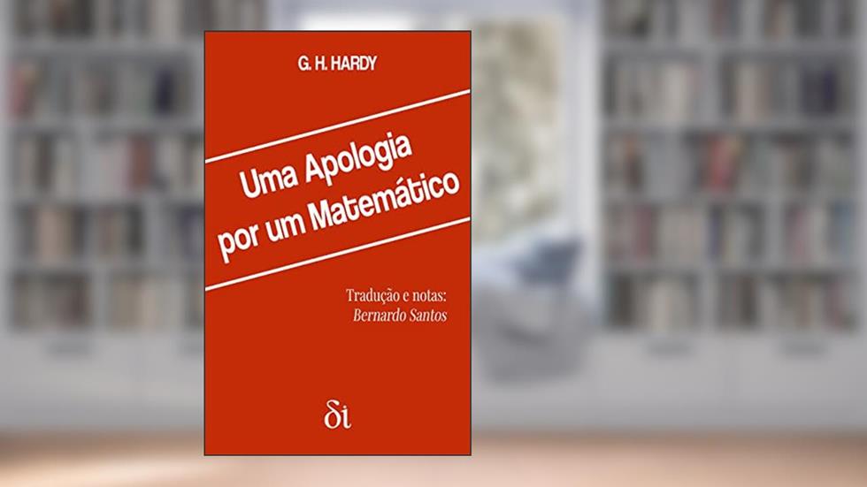 Uma Apologia por um Matemático, do autor G. H. Hardy