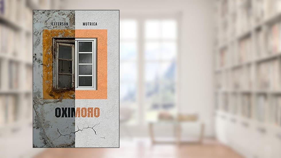 OXIMORO, do autor Jefferson Mutrica