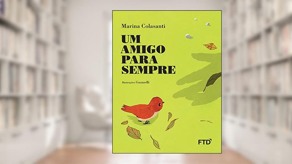 Um Amigo Para Sempre, do autor Marina Colasanti