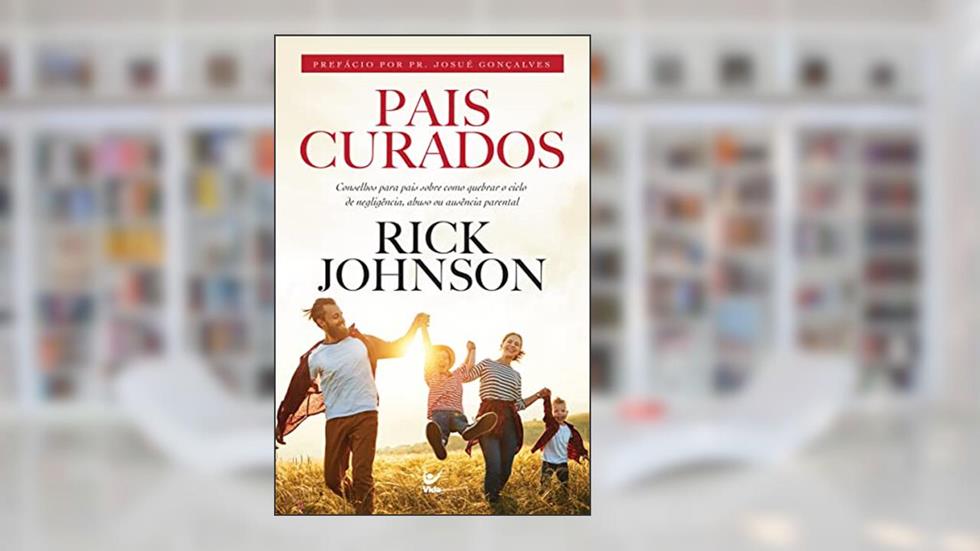 Pais Curados, do autor Rick Johnson