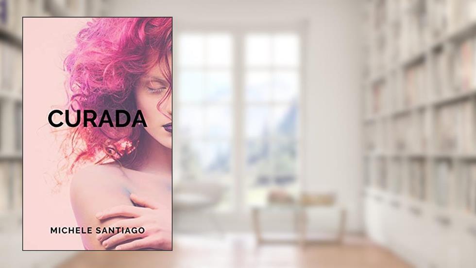 Curada, do autor Michele Santiago