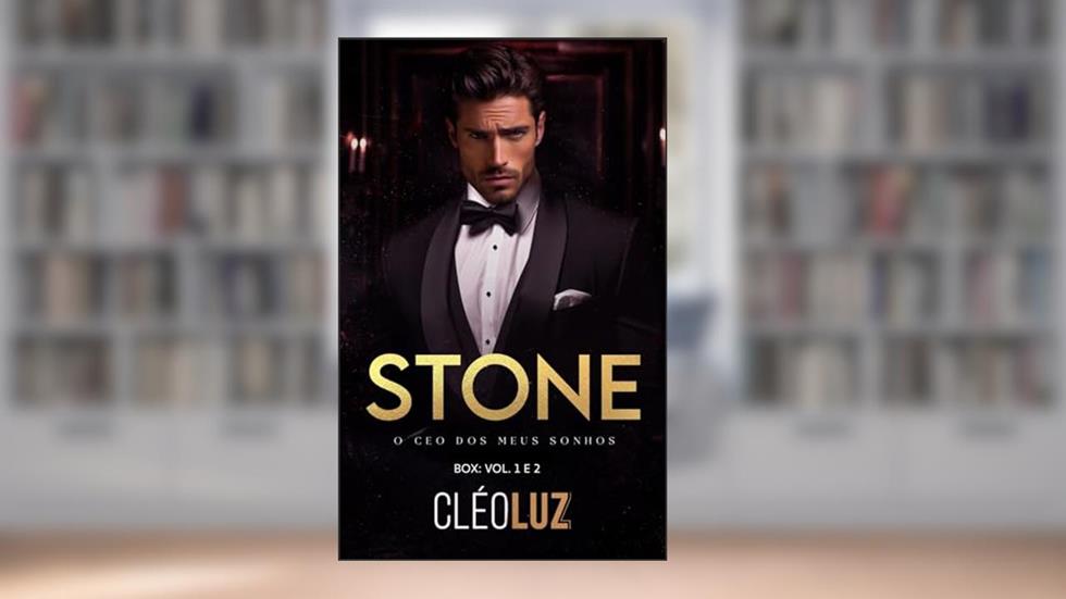 STONE - O CEO DOS MEUS SONHOS - DUOLOGIA VOL. 1 E 2 : Vol. 1 Clã Stone (FAMÍLIA STONE), do autor Cleo Luz