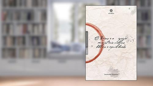 Capa de O Reino e a Igreja. Ministério Urbano Bíblico e Equilibrado - Série Conhecimentos em Teologia, do autor Josimaber Rezende