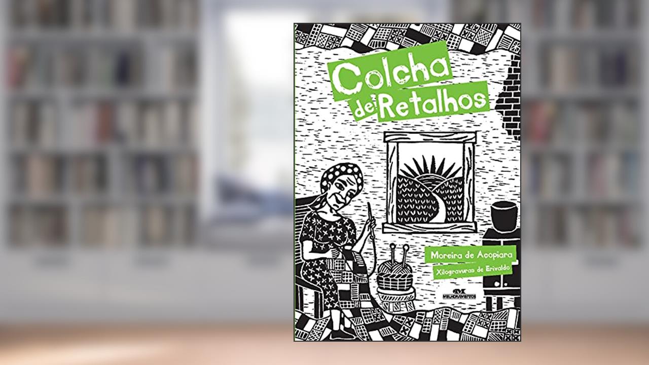 Colcha de Retalhos, do autor Moreira de Acopiara