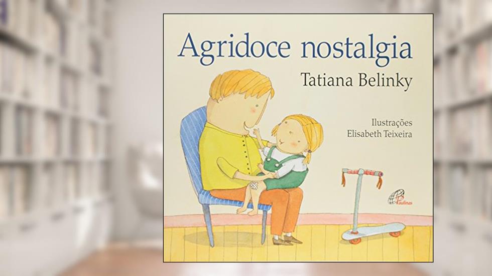 Agridoce nostalgia, do autor Tatiana Belinky