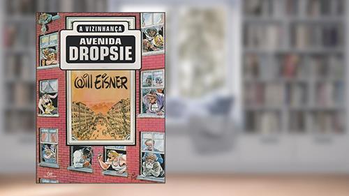 Capa de Avenida Dropsie. A Vizinhança, do autor Will Eisner