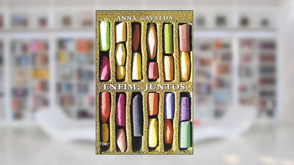 Enfim, juntos, do autor Anna Gavalda