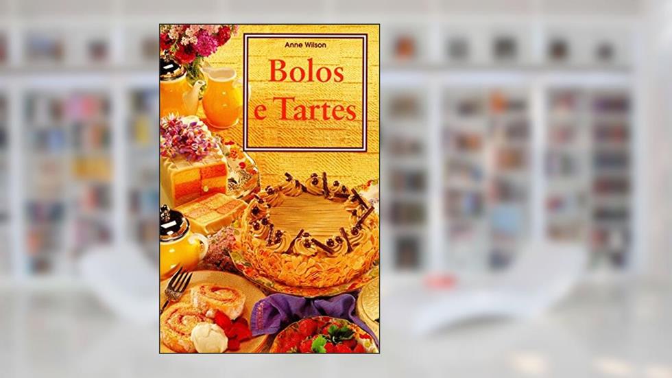 Bolos e Tartes, do autor Anne Wilson