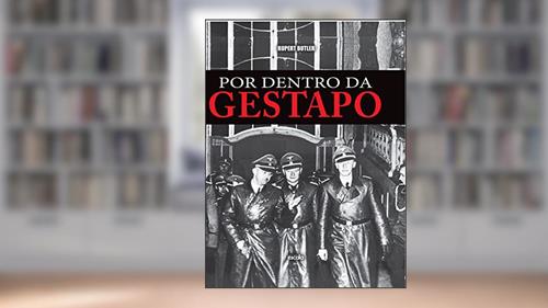 Capa de Por dentro da Gestapo, do autor Rupert Butler