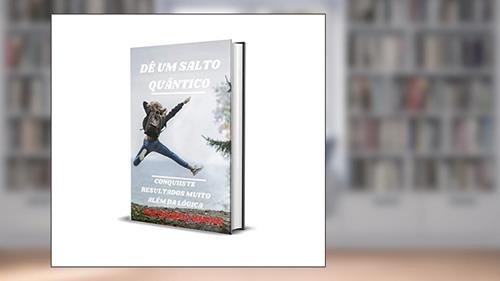 Capa de Dê Um Salto Quântico Indo de Você Para Você ao Quadrado: Um Salto Explosivo na Sua performance Pessoal, do autor Edilberto Martins