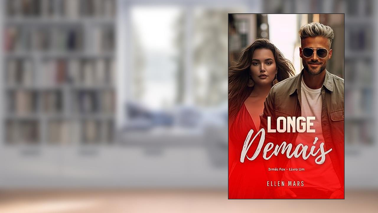 Longe Demais (Irmãs Fox Livro 1), do autor Ellen Mars