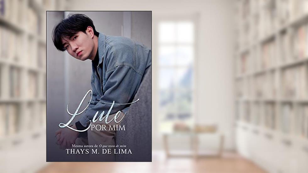 Lute por mim, do autor Thays M de Lima