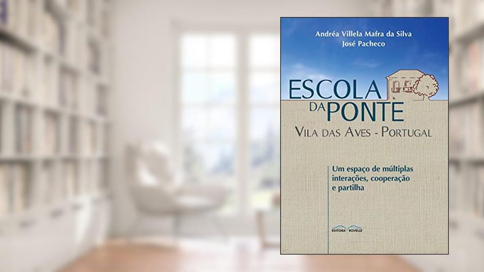 Escola da Ponte, do autor José Pacheco
