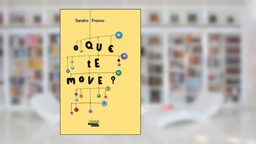 Capa de O que te move?, do autor Sandro Franco