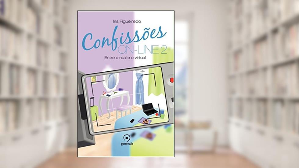 Confissões On-line 2: Entre o real e o virtual, do autor Iris Figueiredo