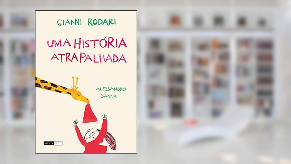 Uma história atrapalhada, do autor Gianni Rodari