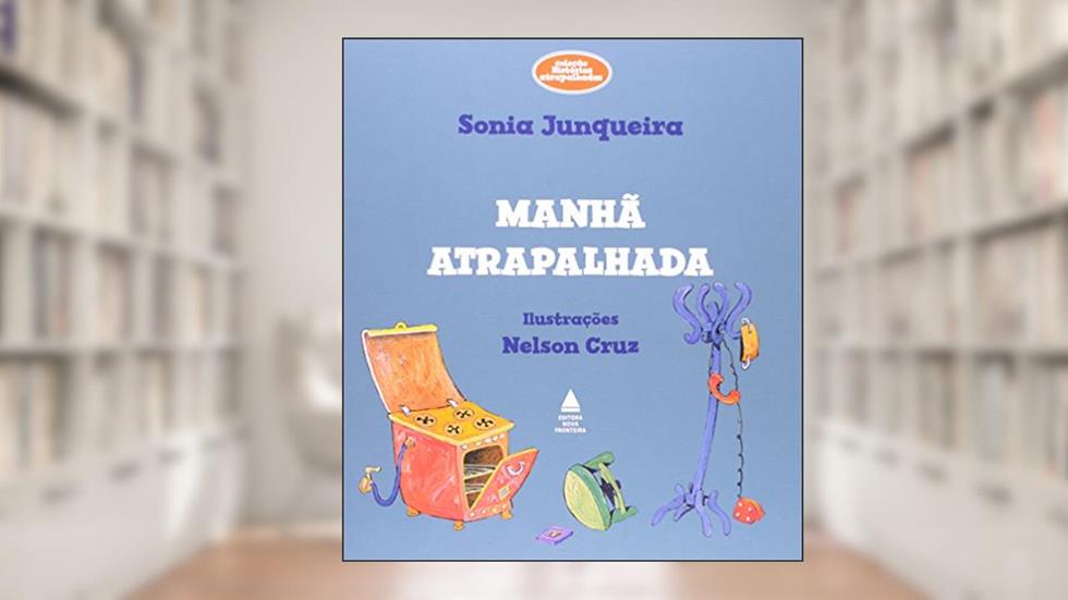 Manhã atrapalhada, do autor Sônia Junqueira