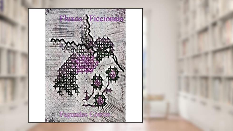 Fluxos Ficcionais, do autor Fagundes Cotrim