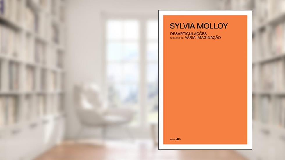 Desarticulações, seguido de Vária imaginação, do autor Sylvia Molloy