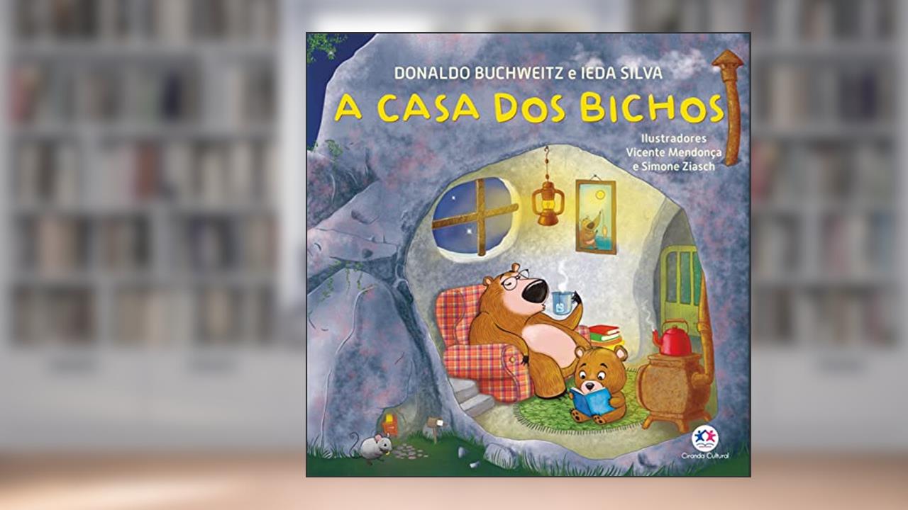 A casa dos bichos, do autor Donaldo Buchweitz; Ieda Silva