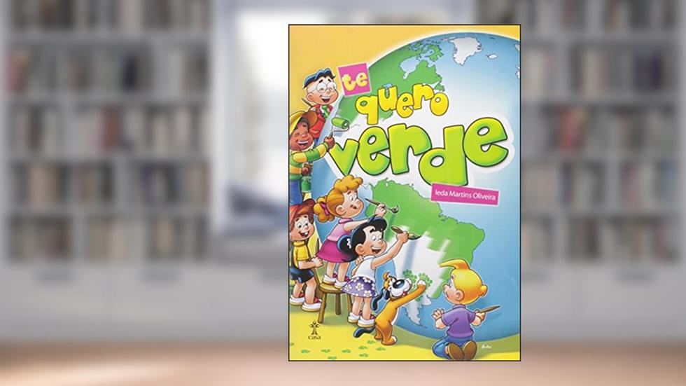 Te Quero Verde, do autor Ieda Martins Oliveira