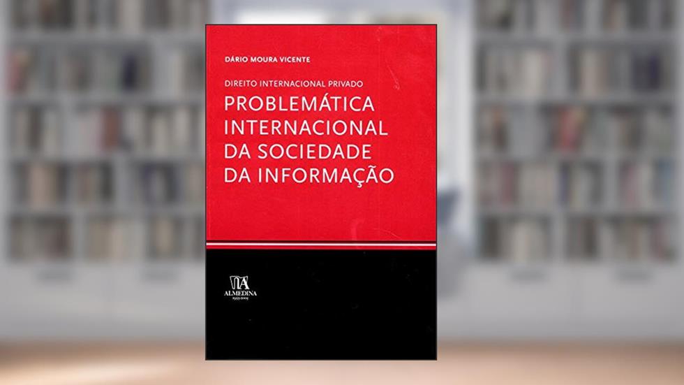 Problemática Internacional da Sociedade da Informação, do autor Dário Moura Vicente