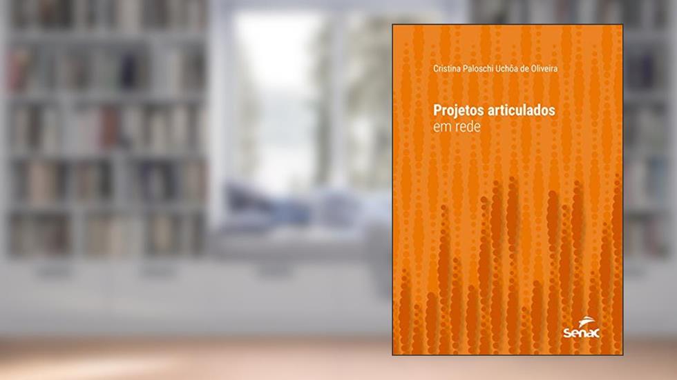 Projetos articulados em rede (Série Universitária), do autor Cristina Paloschi Uchôa de Oliveira