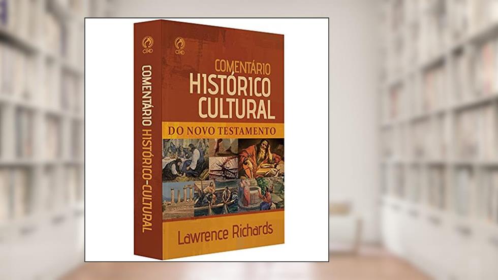 COMENTARIO HISTORICO CULTURAL DO NOVO TESTAMENTO NOVA EDICAO, do autor LAWRENCE O RICHARDS