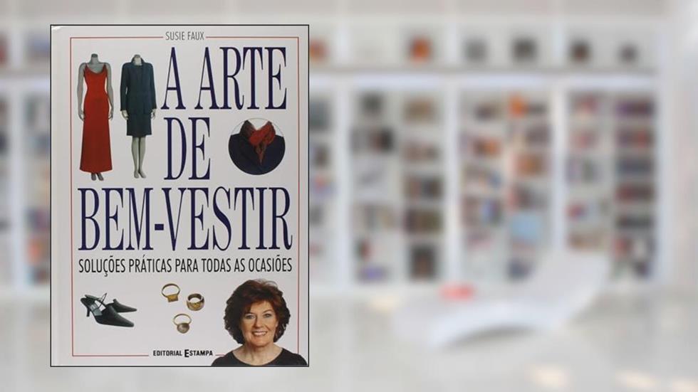 A Arte de bem Vestir, do autor Susie Faux