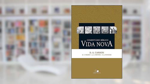 Capa de Comentário Bíblico Vida Nova, do autor R. T. France D. A. Carson