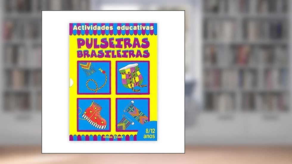 Pulseiras Brasileiras, do autor Editorial Estampa