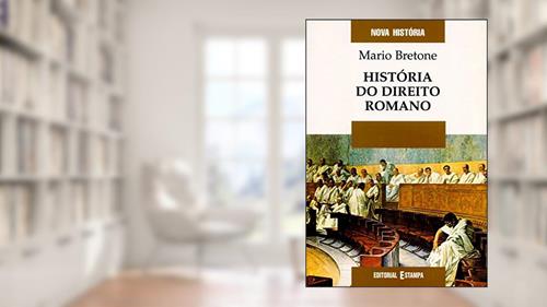 Capa de História do Direito Romano, do autor Mario Bretone